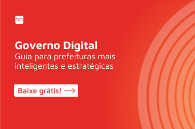 Governo Digital: Guia para Prefeituras mais inteligentes e estratégicas